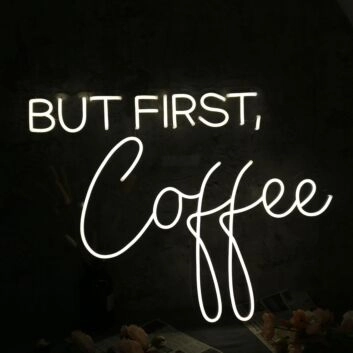 But First Coffee White Neon Sign for Cafes and Coffee Lovers