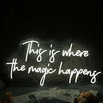 This Is Where The Magic Happens White Neon Sign for Fun and Playful Spaces
