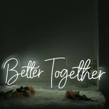 Better Together White Custom Neon Sign for Inspirational and Positive Spaces