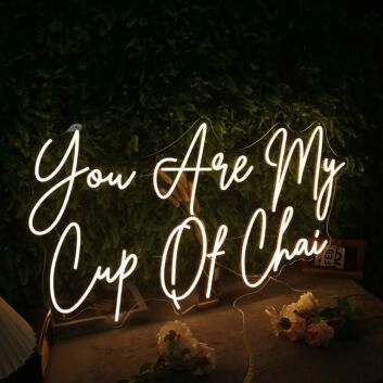 You Are My Cup Of Chai Yellow Neon Sign for Tea Lovers
