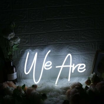 We Are White Custom Neon Sign for Inspirational and Positive Spaces