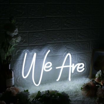 We Are White Custom Neon Sign for Inspirational and Positive Spaces
