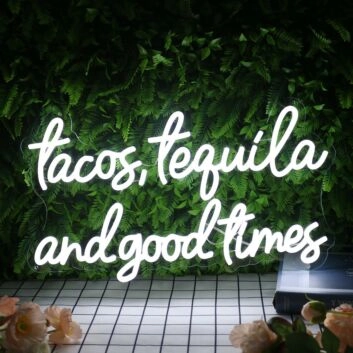 Tacos Tequila And Good Times White Neon Sign for Fun and Social Spaces