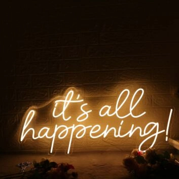 It's All Happening Yellow Neon Sign for Fun and Positive Spaces