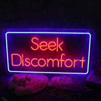 Seek Discomfort Custom Neon Sign for Inspirational and Motivational Spaces