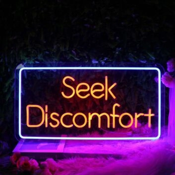 Seek Discomfort LED Custom Neon Sign for Inspirational and Motivational Spaces