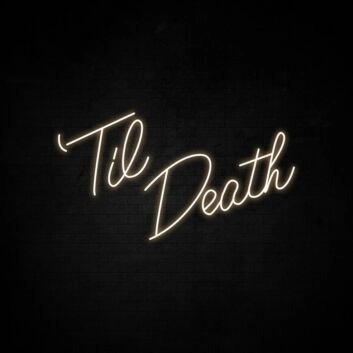 Til Death Neon Sign for Wedding Venues and Romantic Settings