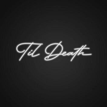 Til Death Neon Sign for Wedding Venues and Romantic Settings