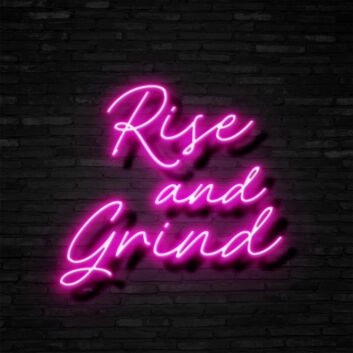 Rise And Grind Neon Sign for Motivational and Inspirational Spaces