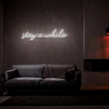 Stay A While Neon Sign for Welcoming and Cozy Spaces