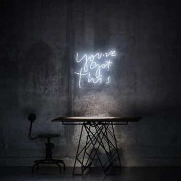 You Have Got This Neon Sign for Motivational and Encouraging Spaces
