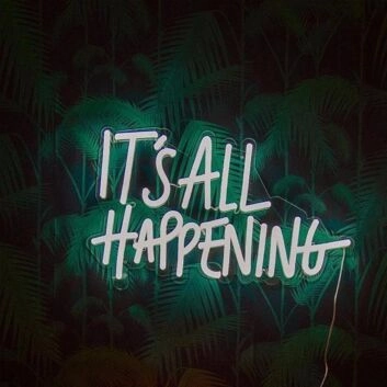 Its All Happening Neon Sign for exciting and vibrant party spaces