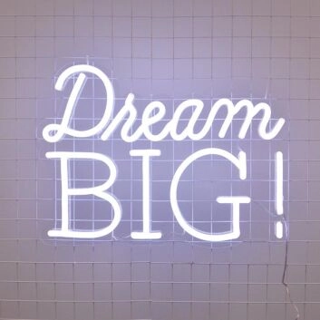 Dream Big Neon Sign inspires ambition in any room