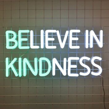 Believe In Kindness Neon Sign adds positivity to any space
