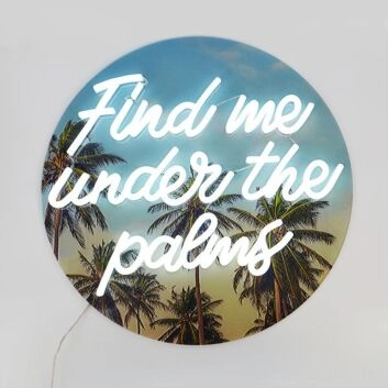 Find Me Under The Palms Neon Sign adds a tropical touch