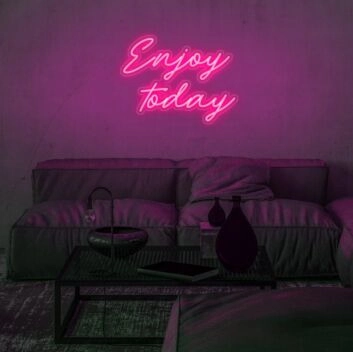 Enjoy Today Neon Sign for uplifting and positive spaces