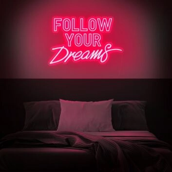 Follow Your Dreams Neon Sign perfect for bedroom or office decor