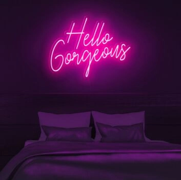 Hello Gorgeous Neon Sign for welcoming and positive spaces