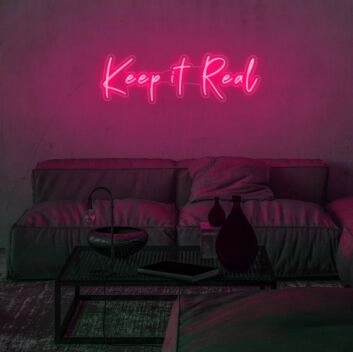 Keep It Real Neon Sign for authentic and honest spaces