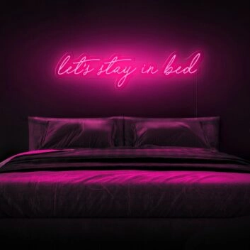 Lets Stay In Bed Neon Sign perfect for cozy bedrooms