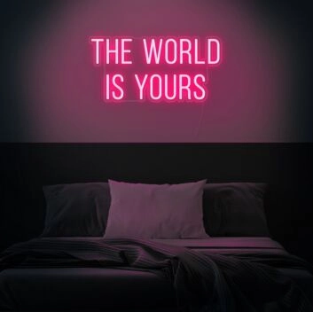 The World Is Yours Neon Sign for ambitious and hopeful decor