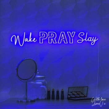 Wake Pray Slay Lianev Collection Neon Sign for empowering and motivational spaces