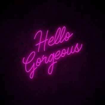 Hello Gorgeous Neon Sign for a welcoming and positive atmosphere