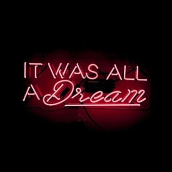 It Was All A Dream 1 Neon Sign for dreamy and nostalgic decor