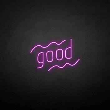 &#39;Good&#39; neon sign