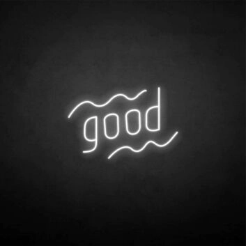 &#39;Good&#39; neon sign