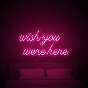 Wish You Were Here Neon Sign for nostalgic and sentimental spaces