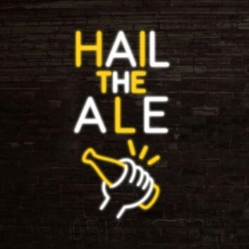 Hail The Ale Neon Sign ideal for pubs and bars