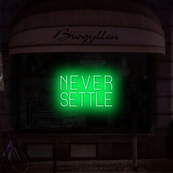 Never Settle Neon Sign for ambitious and motivational decor