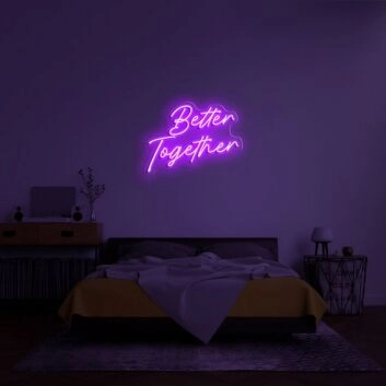 Better Together Neon Sign for romantic and loving settings