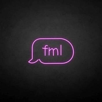 &#39;Fml&#39; neon sign