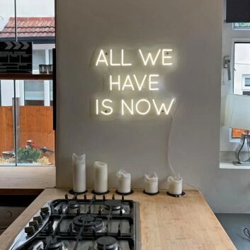 All We Have Is Now Neon Sign for Mindful Spaces