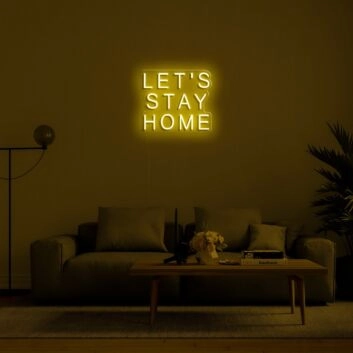 Lets Stay Home Neon Sign for Cozy Living Rooms