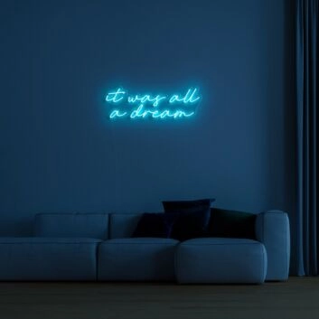 It Was All A Dream Neon Sign for Dreamy Decor