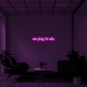 We Play To Win Neon Sign for Sports Enthusiasts