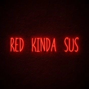 Red Kinda Sus Neon Sign for Among Us Fans