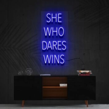 She Who Dares Wins Neon Sign for Inspirational Spaces