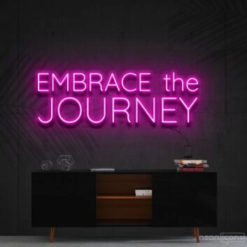 Embrace The Journey Neon Sign for Inspirational and Travel Decor