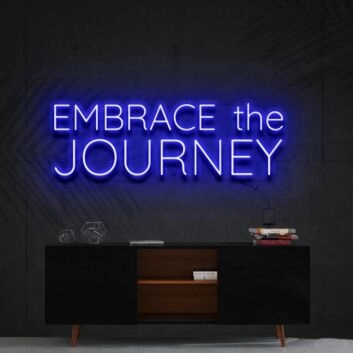 Embrace The Journey Neon Sign for Inspirational and Travel Decor