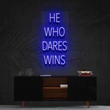 He Who Dares Wins Neon Sign for Motivational Spaces