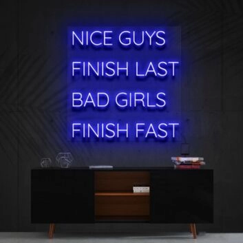 Nice Guys Finish Last Neon Sign for Bold Statements