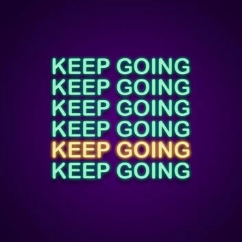 Keep Going Neon Sign Motivate yourself with this encouraging sign