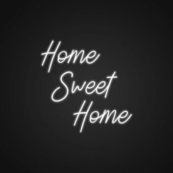 Home Sweet Home Neon Sign Make your house feel like a home