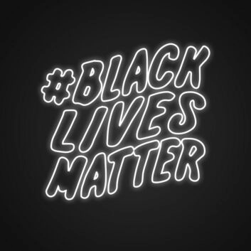 Blacklivesmatter Neon Sign Spread an important message