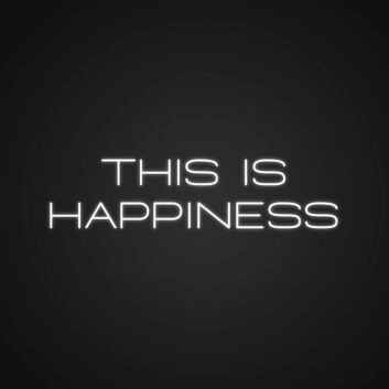 This Is Happiness Neon Sign Inspire joy and positivity
