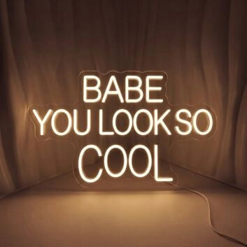 Babe You Look So Cool Neon Sign Add a stylish touch to your decor